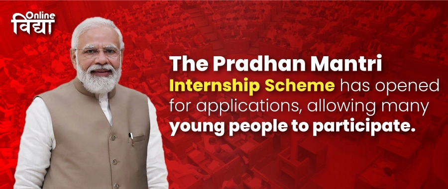 Pradhan Mantri Internship Scheme (PMIS) Applications Open for Youth: Apply Now