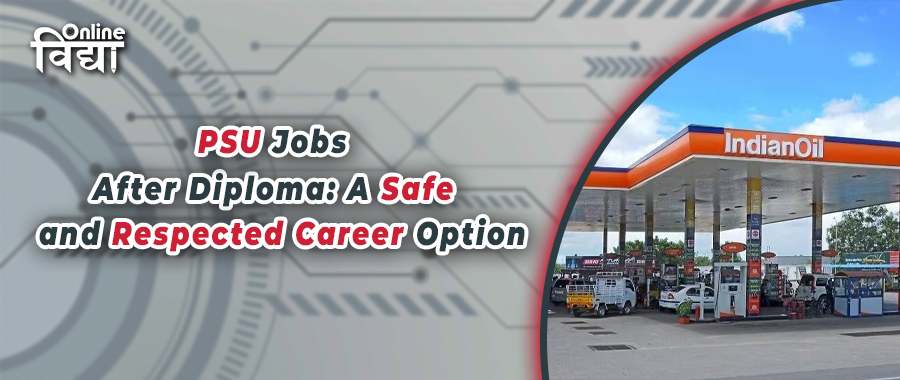 PSU Jobs After Diploma: A Safe and Respected Career Option
