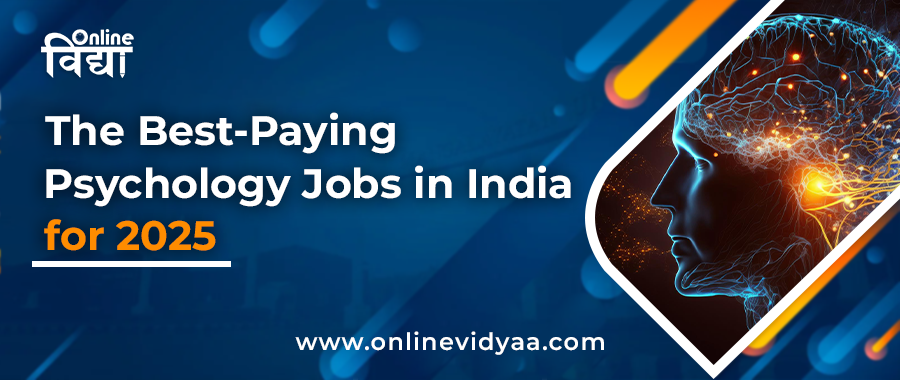 The Best-Paying Psychology Jobs in India for 2025