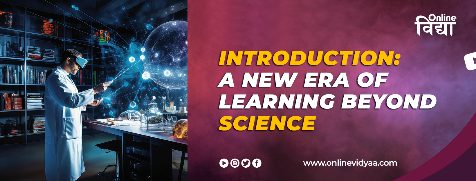 Introduction: A New Era of Learning Beyond Science