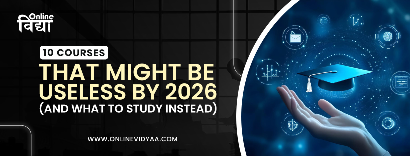 10 Courses That Might Be Useless by 2026 (and What to Study Instead)