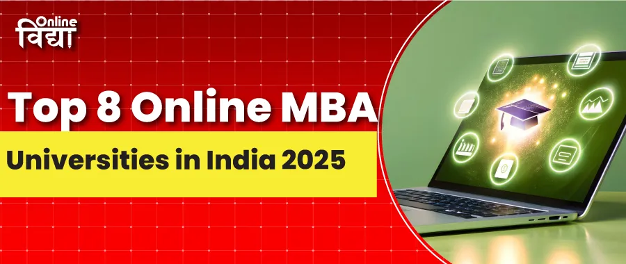 Top 8 Online MBA Universities in India 2025