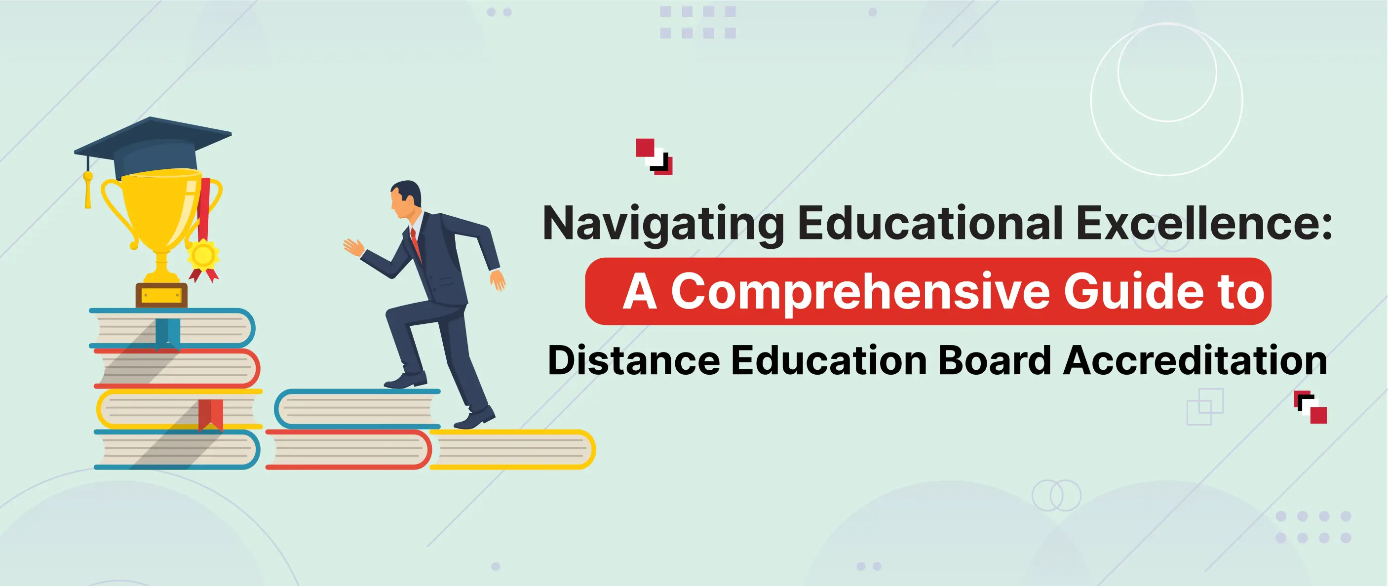 A Comprehensive Guide to Distance Education Board Accreditation