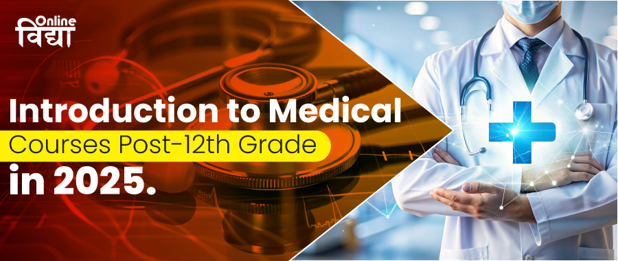 Introduction to Medical Courses Post-12th Grade in 2025.