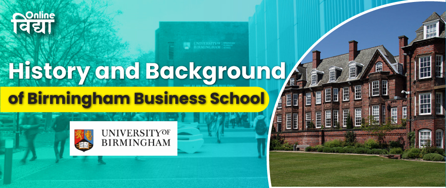 History and Background of Birmingham Business School, University of Birmingham