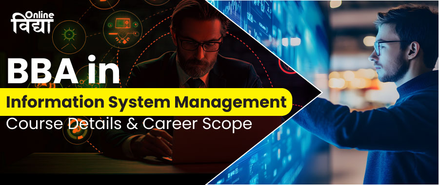 BBA in Information System Management: Course Details & Career Scope