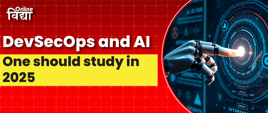 DevSecOps and AI: One should study in 2025