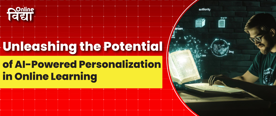 Unleashing the Potential of AI-Powered Personalization in Online Learning