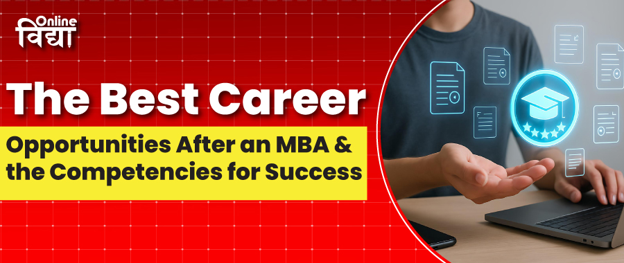 The Best Career Opportunities After an MBA and the Competencies for Success