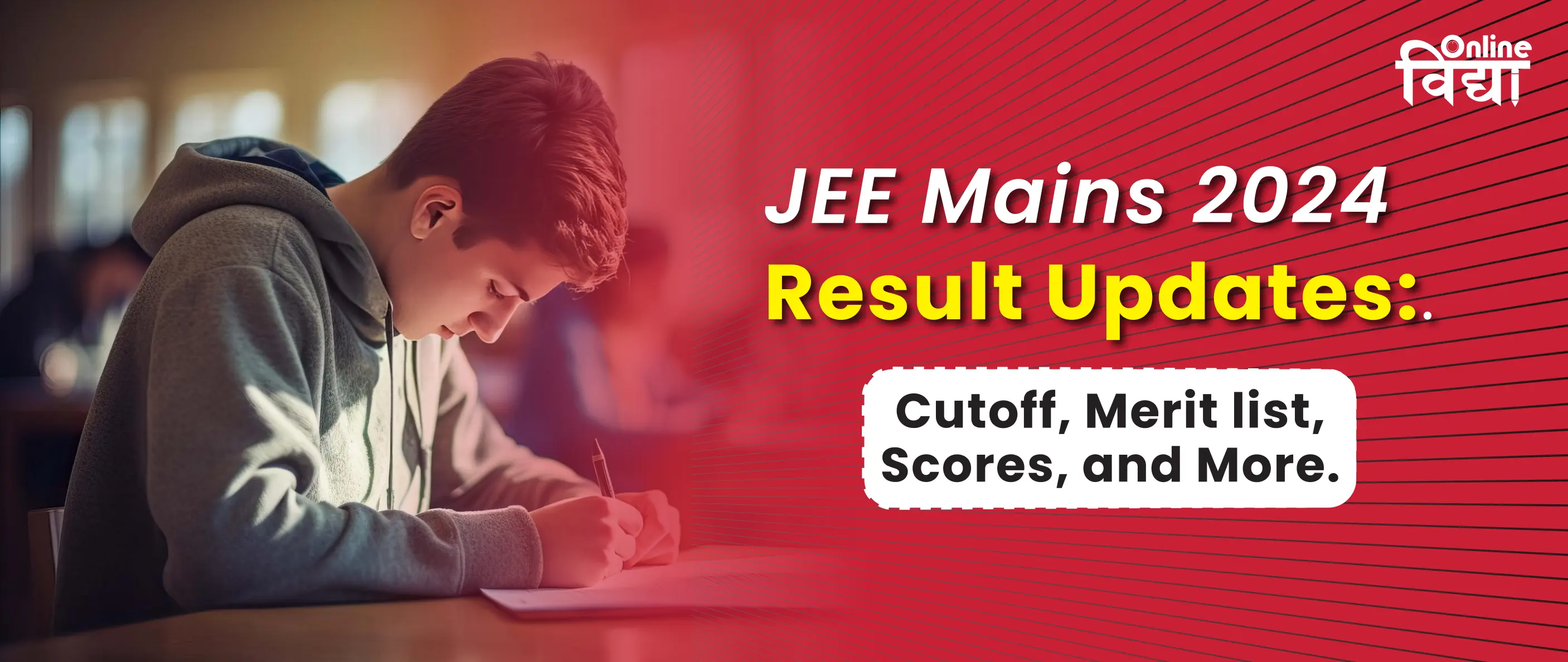 JEE Mains 2024 Result Updates: Cutoff, Merit List, Scores, and More