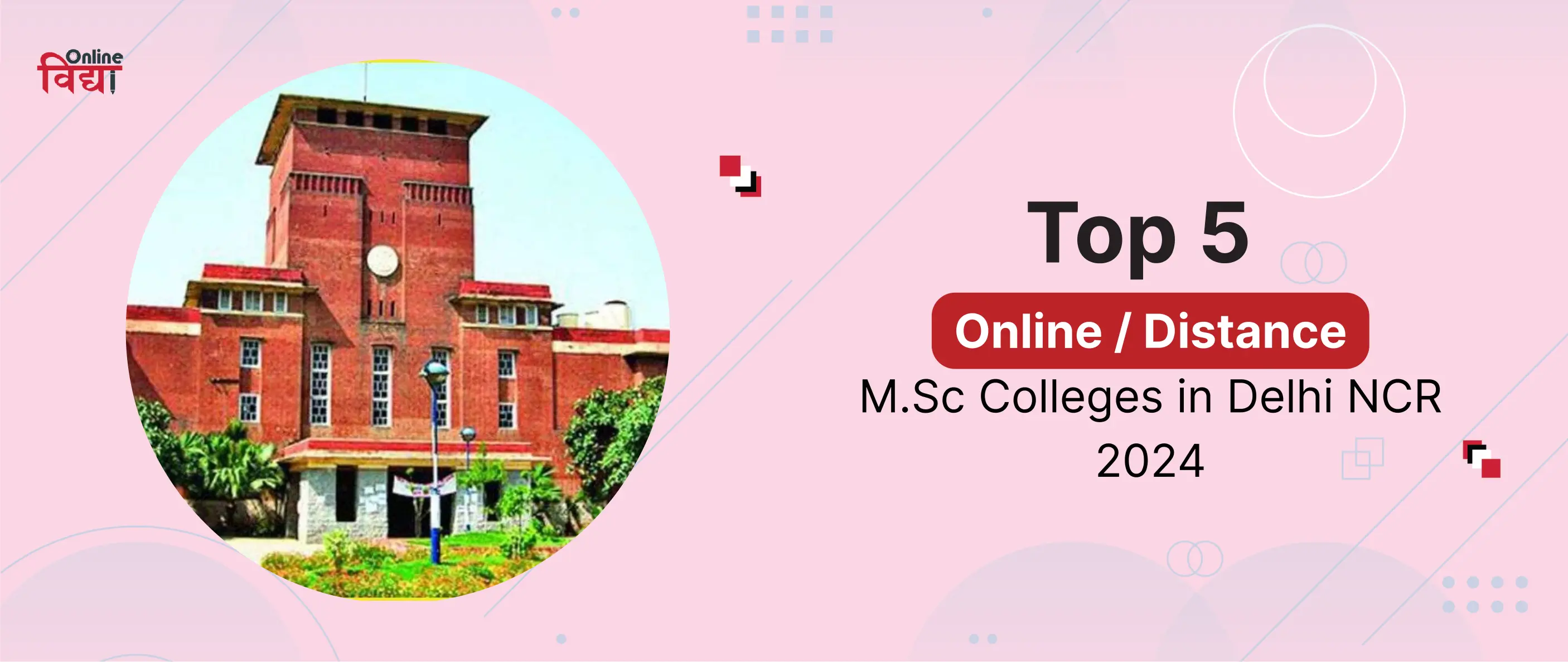 Top 5 Online/Distance M.Sc Colleges in Delhi NCR 2024