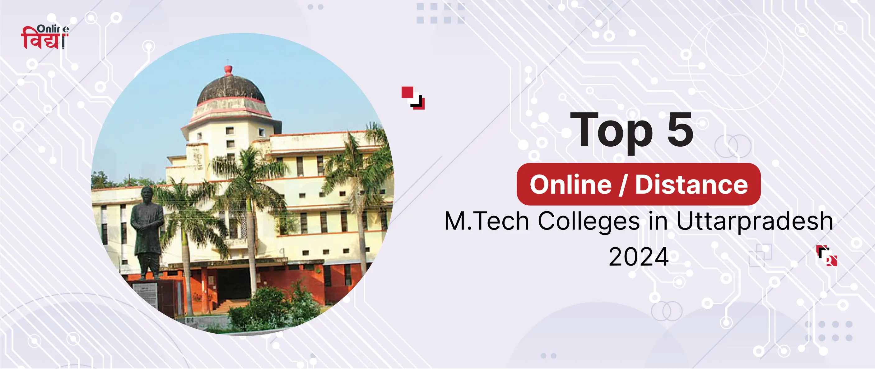 Top 5 Online/ Distance MTech Colleges in Uttar Pradesh 2024