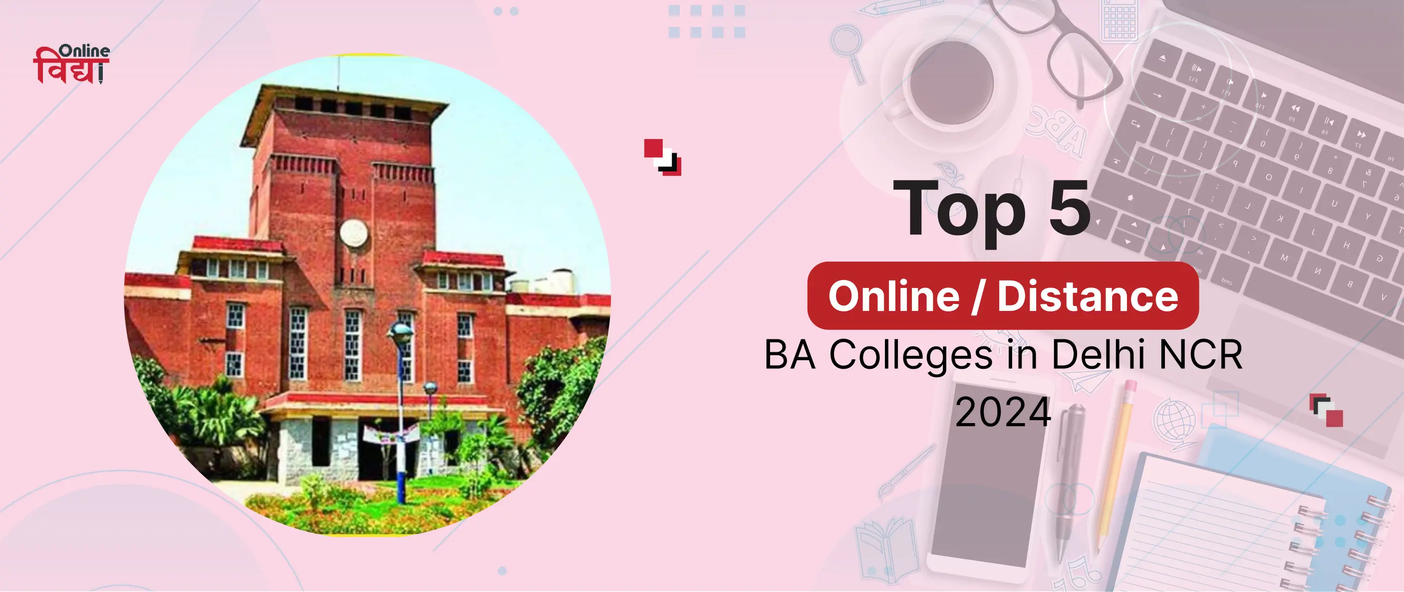 Top 5 Online/ Distance BA Colleges in Delhi NCR 2024