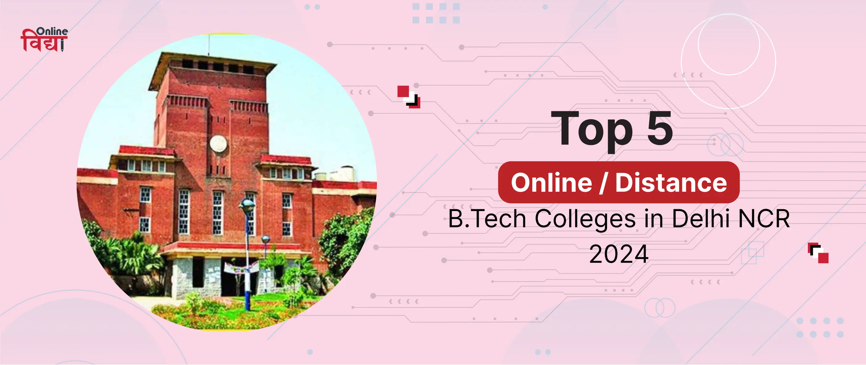 Top 5 Online/ Distance B.Tech Colleges in Delhi NCR 2024