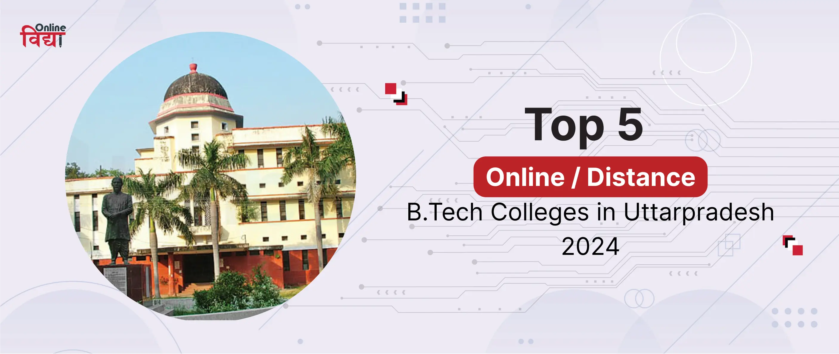 Top 5 Online/ Distance B.Tech Colleges in UttarPradesh 2024