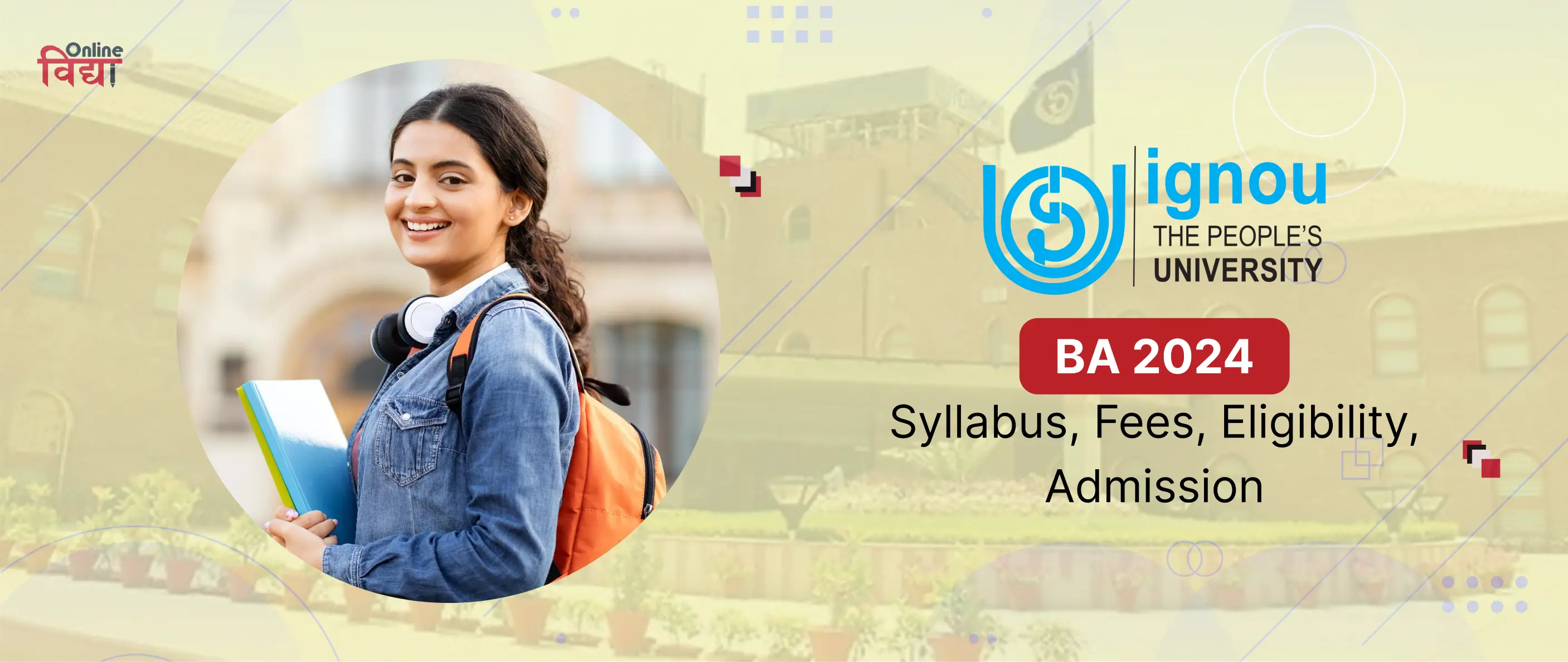 IGNOU BA 2024: Syllabus, Fees, Eligibility, Admission