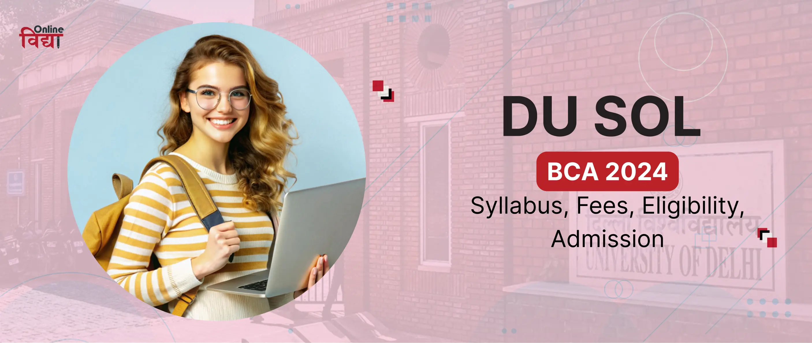 DU SOL BCA 2024: Syllabus, Fees, Eligibility, Admission