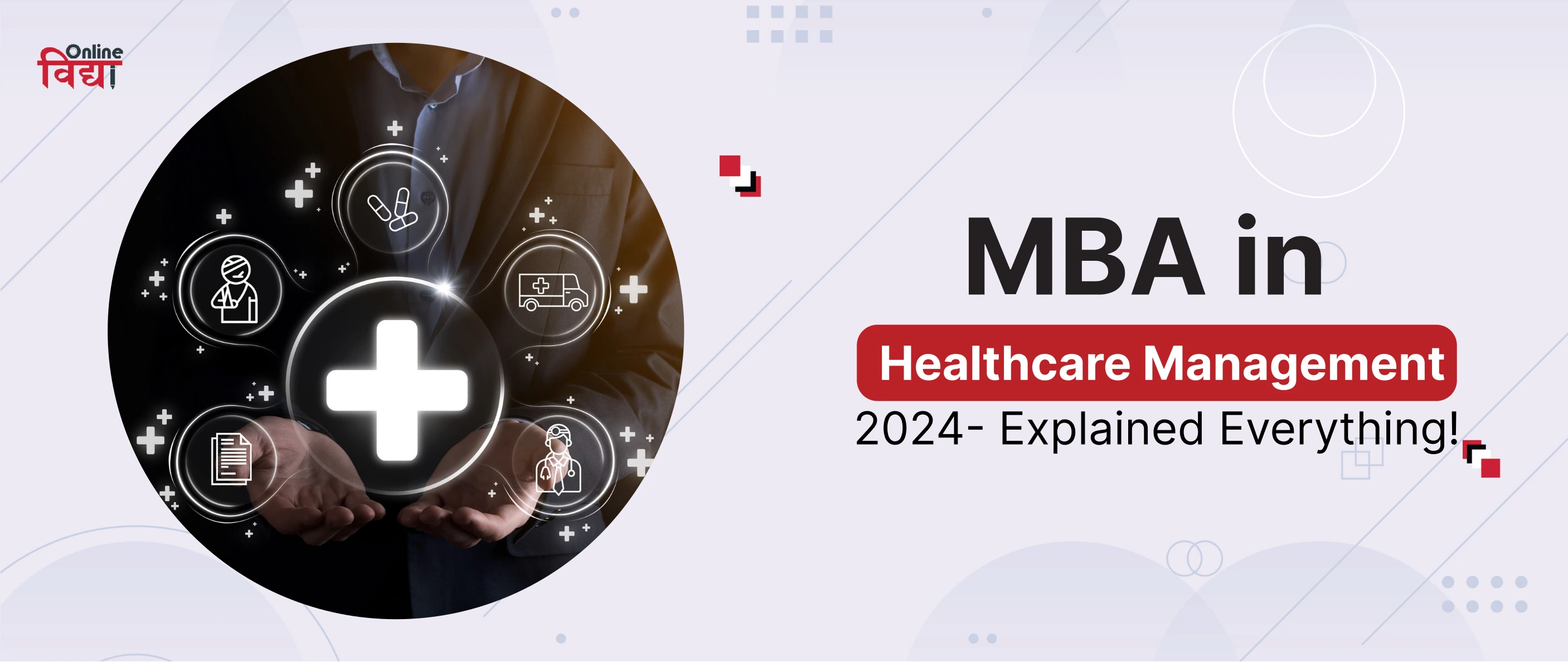 MBA in Healthcare Management 2024- Explained Everything!